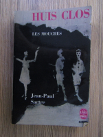 Jean-Paul Sartre - Huis clos. Les mouches