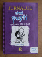 Jeff Kinney - Jurnalul unui pusti. Adevarul gol-golut