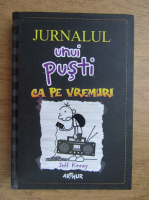 Jeff Kinney - Jurnalul unui pusti ca pe vremuri