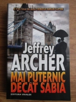 Jeffrey Archer - Cronicile familiei Clifton. Mai puternic decat sabia (volumul 5)