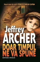 Jeffrey Archer - Doar timpul ne va spune