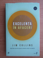 Jim Collins - Excelenta in afaceri