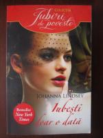 Johanna Lindsey - Iubesti doar o data