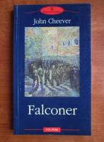 John Cheever - Falconer