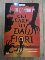 John Connolly - Cei care iti dau fiori 