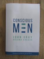 John Gray - Conscious men