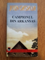 John Grisham - Campionul din Arkansas