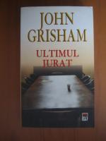 John Grisham - Ultimul jurat