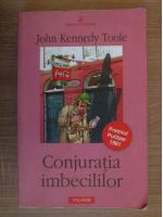 John Kennedy Toole - Conjuratia imbecililor