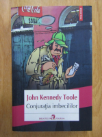 John Kennedy Toole - Conjuratia imbecililor