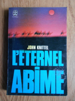 John Knittel - L'eternel abime