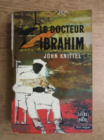 John Knittel - Le docteur Ibrahim