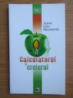 John von Neumann - Calculatorul si creierul