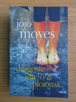 Jojo Moyes - Dragoste intr-o zi ploioasa