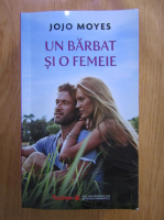 Jojo Moyes - Un barbat si o femeie