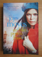 Jojo Moyes - Un bilet pentru Paris