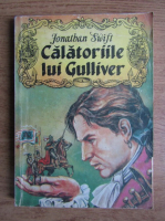 Jonathan Swift - Calatoriile lui Gulliver