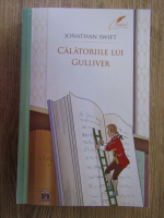 Jonathan Swift - Calatoriile lui Gulliver