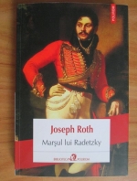 Joseph Roth - Marsul lui Radetzky