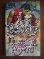 Jude Deveraux - Un sarut de foc