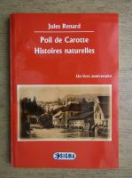 Jules Renard - Poil de Carotte. Histoires naturelles