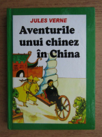 Jules Verne - Aventurile unui chinez in China