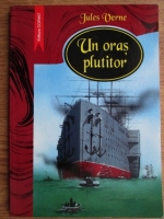 Jules Verne - Un oras plutitor