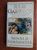 Julie Garwood - Sedusa si indragostita