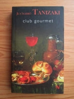 Junichiro Tanizaki - Club gourmet