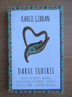 Kahlil Gibran - Darul iubirii