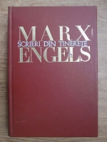 Karl Marx, Friedrich Engels - Scrieri din tinerete