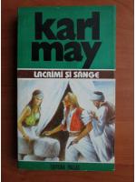 Karl May - Opere, volumul 30. Lacrimi si sange