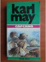 Karl May - Opere, volumul 8. Capcana