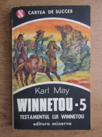 Karl May - Winnetou, volumul 5. Testamentul lui Winnetou