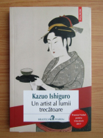 Kazuo Ishiguro - Un artist a lumii trecatoare