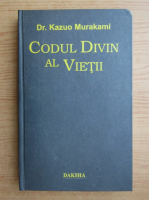 Kazuo Murakami - Codul divin al vietii