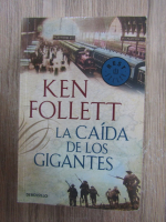 Ken Follett - La caida de los gigantes