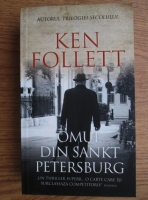 Ken Follett - Omul din Sankt Petersburg