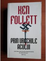 Ken Follett - Prin urechile acului