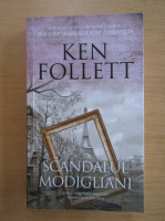 Ken Follett - Scandalul Modigliani