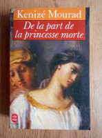 Kenize Mourad - De la part de la princesse morte