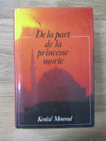 Kenize Mourad - De la part de la princesse morte