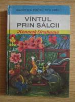 Kenneth Grahame - Vantul prin salcii