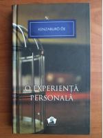 Kenzaburo Oe - O experienta personala