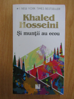 Khaled Hosseini - Si muntii au ecou