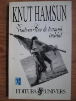 Knut Hamsun - Visatorii. Cer de toamna instelat