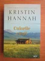 Kristin Hannah - Culorile vietii