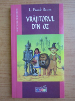 L. Frank Baum - Vrajitorul din oz