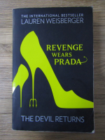 Lauren Weisberger - Revenge wears Prada. The Devil returns