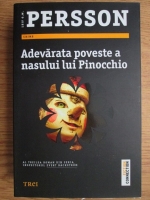 Leif G. W. Persson - Adevarata poveste a nasului lui Pinocchio